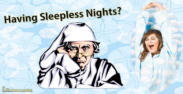 Having sleepless nights?